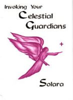 <strong>Invoking Your Celestial Guardians (OUT Of PRINT)</strong>